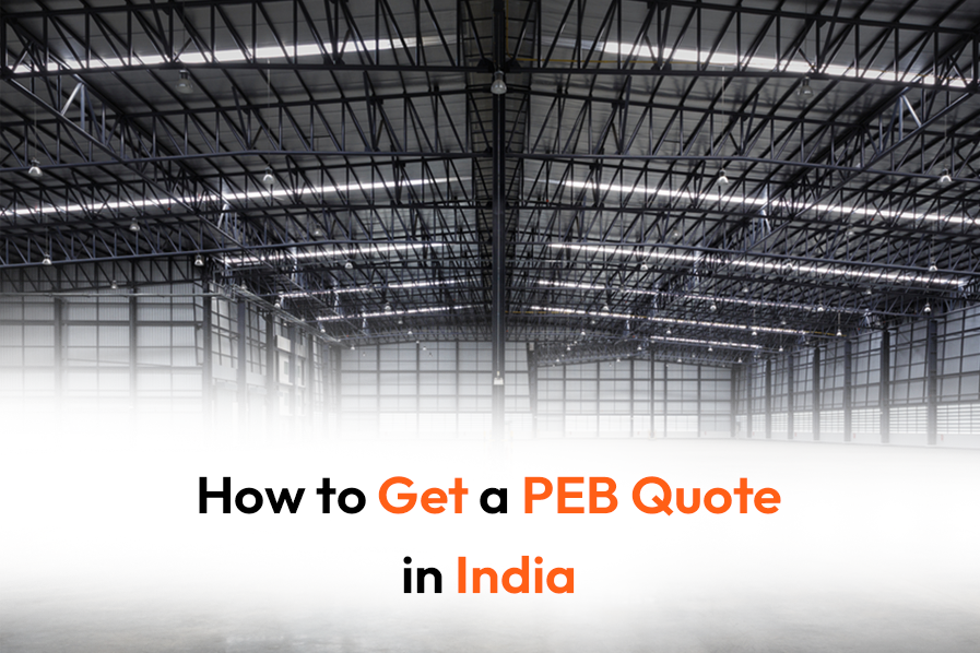 Get Accurate PEB Quote in India: Step-by-Step Guide (2026)